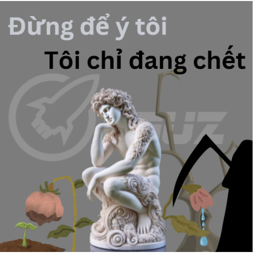 ĐỪNG ĐỂ Ý TÔI, TÔI CHỈ ĐANG CHẾT
